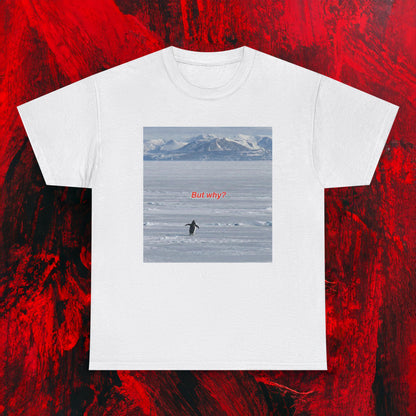 But Why Penguin Graphic T-Shirt – Funny Minimalist Hiking Tee for Outdoor Adventurers