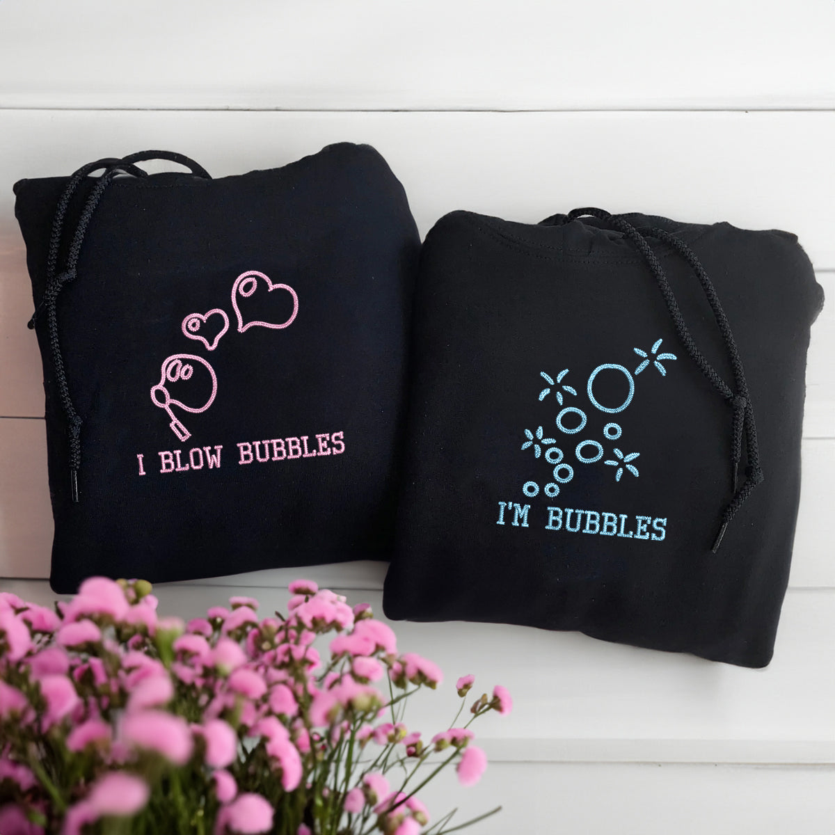 I Blow Bubbles Matching Hoodies for Couples - Custom Embroidered Sweatshirts