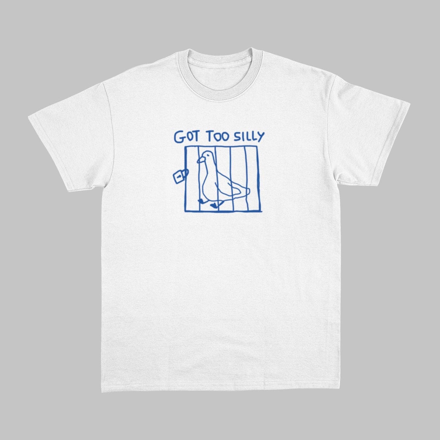 Got Too Silly Funny Meme T-Shirt – Playful Graphic Tee for Casual Wear