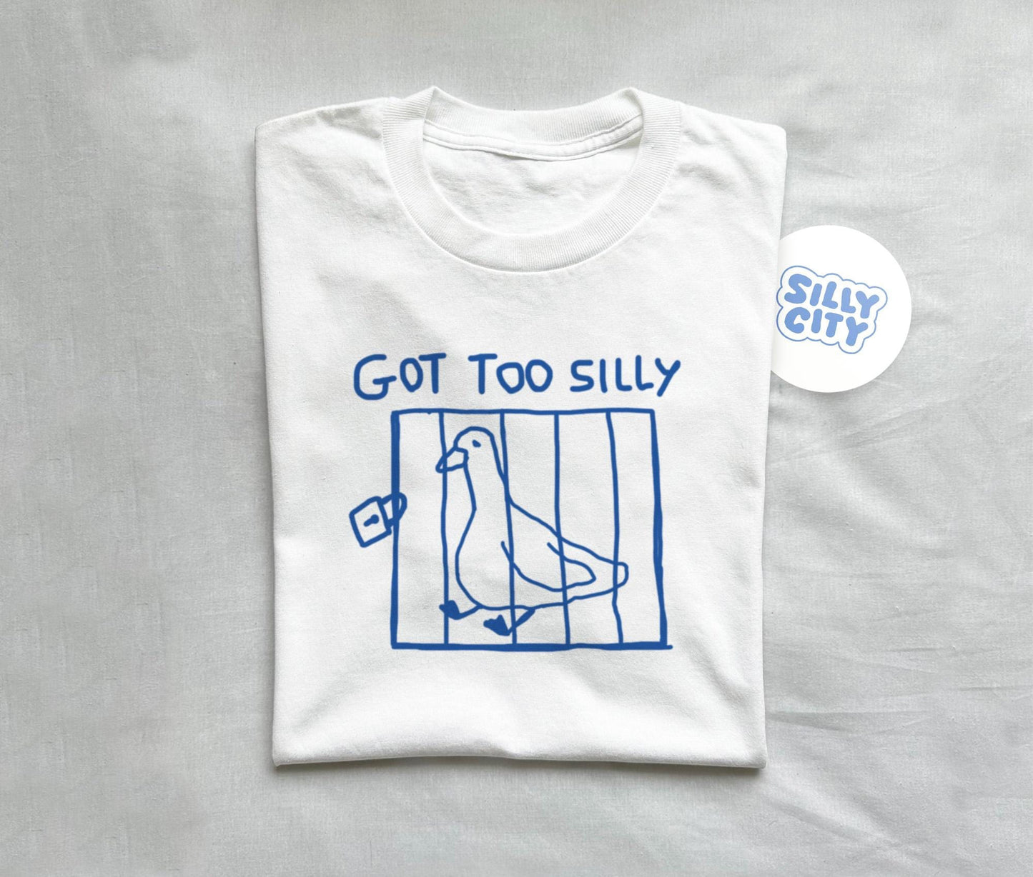 Got Too Silly Funny Meme T-Shirt – Playful Graphic Tee for Casual Wear
