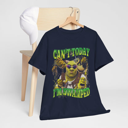 Funny Ogre Meme T-Shirt – Can’t Today, I’m Swamped Graphic Tee