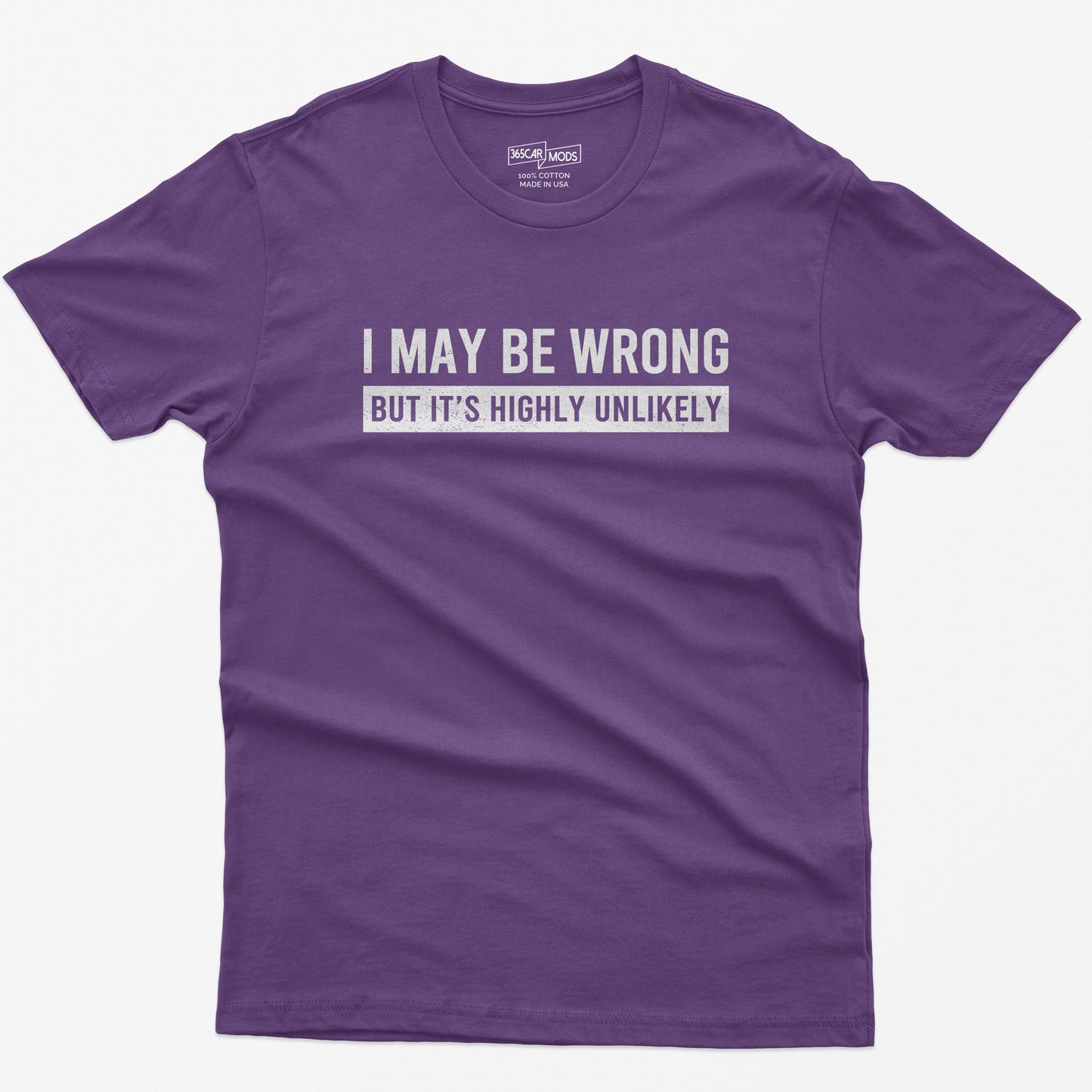 Funny Quote Graphic T-Shirt – I May Be Wrong Sarcastic Slogan Tee