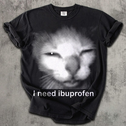 I Need Ibuprofen Funny Cat Graphic T-Shirt – Vintage Meme Tee