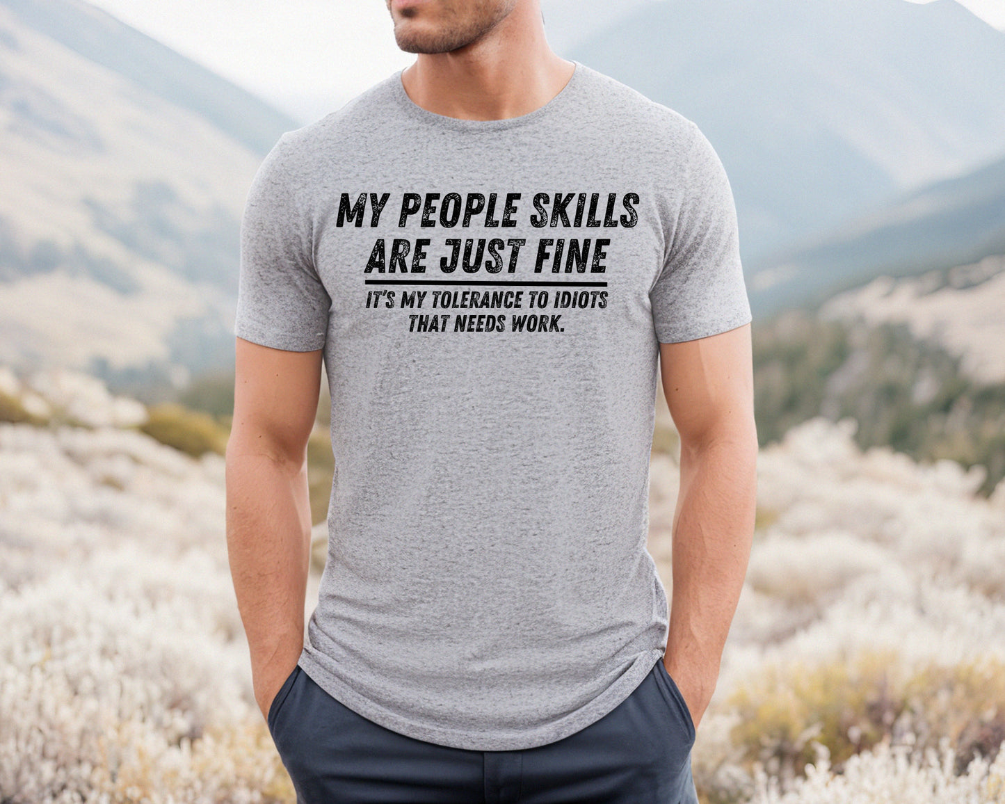 My People Skills Are Fine Funny Sarcastic T-Shirt – Graphic Tee for Men