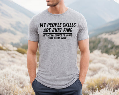 My People Skills Are Fine Funny Sarcastic T-Shirt – Graphic Tee for Men