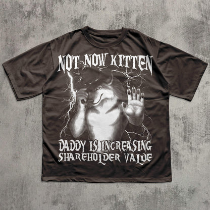 Not Now Kitten Daddy Funny Werewolf Meme T-Shirt – Vintage Graphic Tee