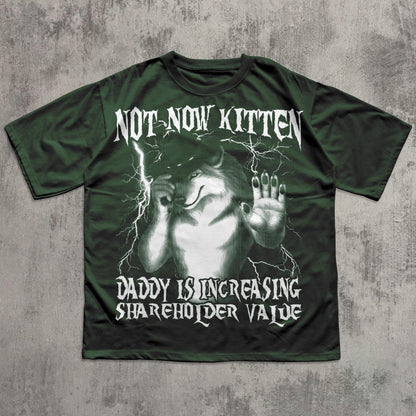 Not Now Kitten Daddy Funny Werewolf Meme T-Shirt – Vintage Graphic Tee