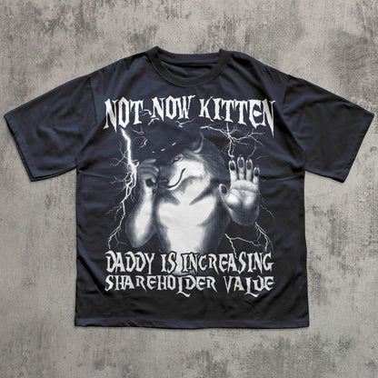 Not Now Kitten Daddy Funny Werewolf Meme T-Shirt – Vintage Graphic Tee