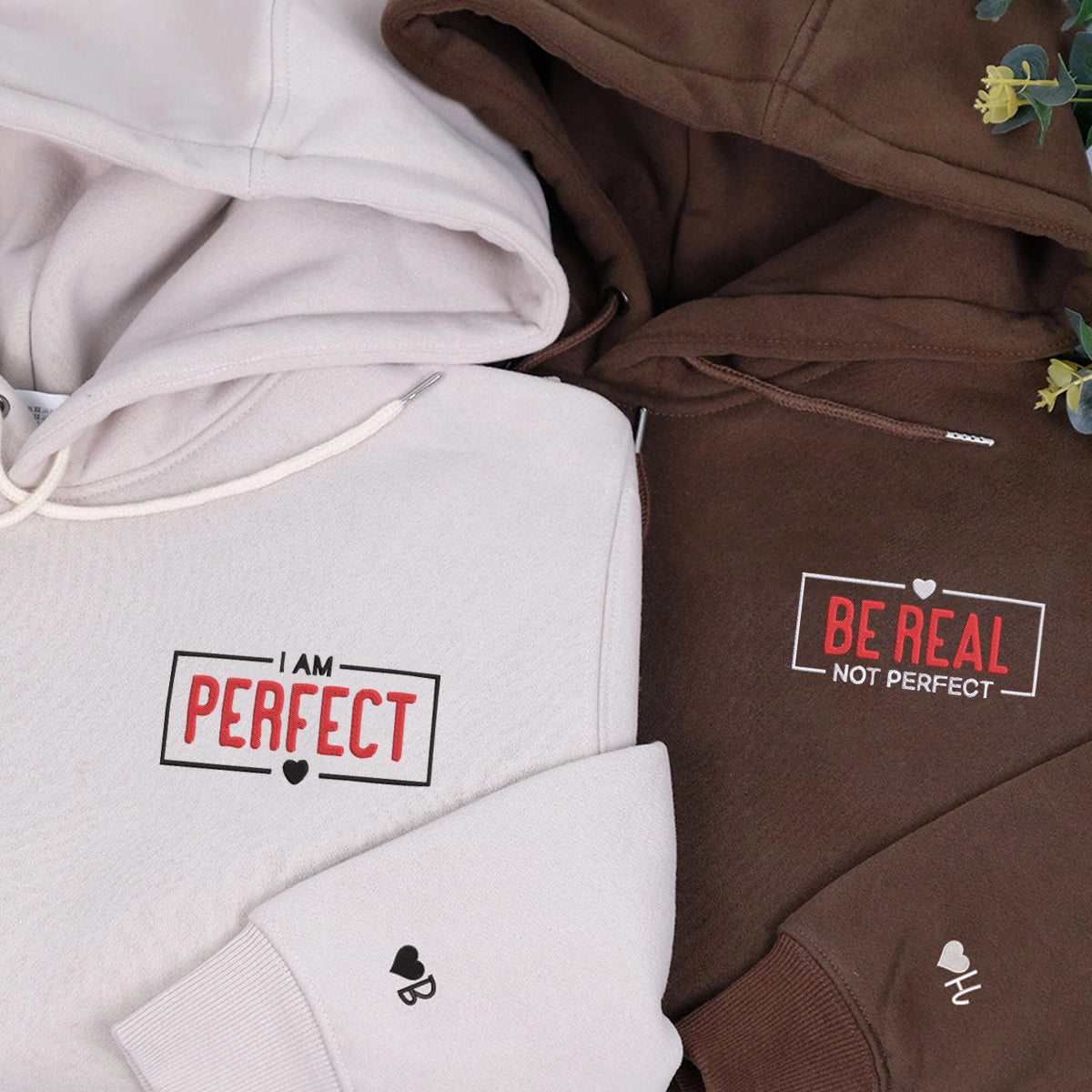 Be Real Not Perfect Matching Hoodies - Custom Embroidered Couple Sweatshirts