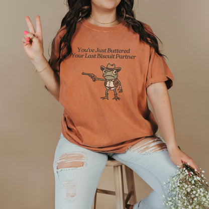 You’ve Just Buttered Your Last Biscuit Cowboy Frog Funny T-Shirt – Meme Tee