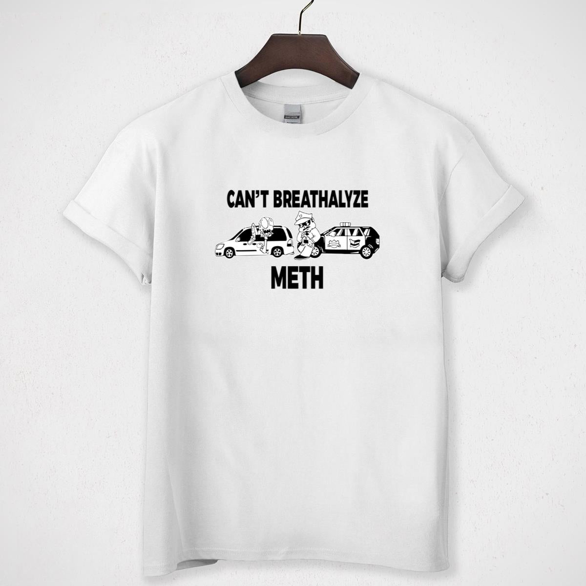 Cant Breathalyze Meth Funny Vintage 70s Humor Design Unisex T-Shirt