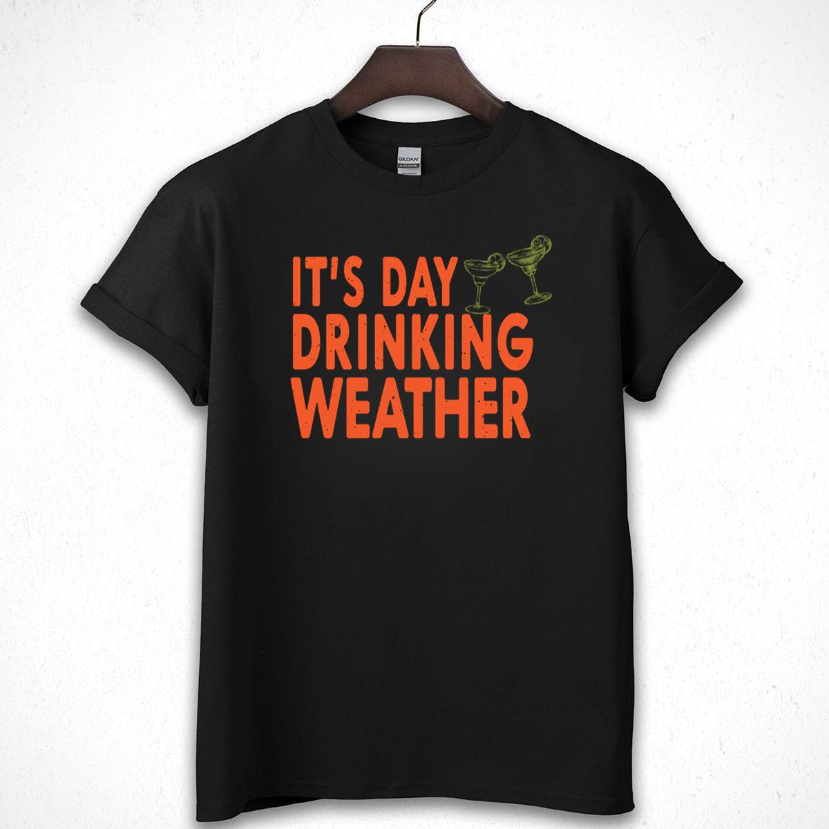 Its Day Drinking Weather Vintage Graphic Unisex T-Shirt