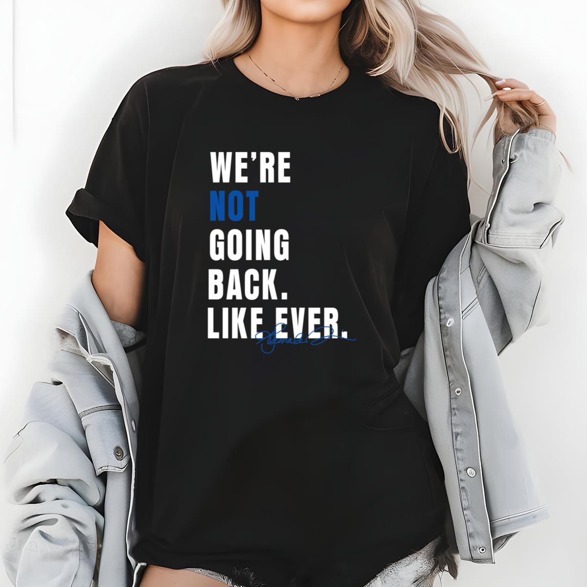We Are Not Going Back Like Ever Vintage 2020s Protest Activist Unisex T-Shirt