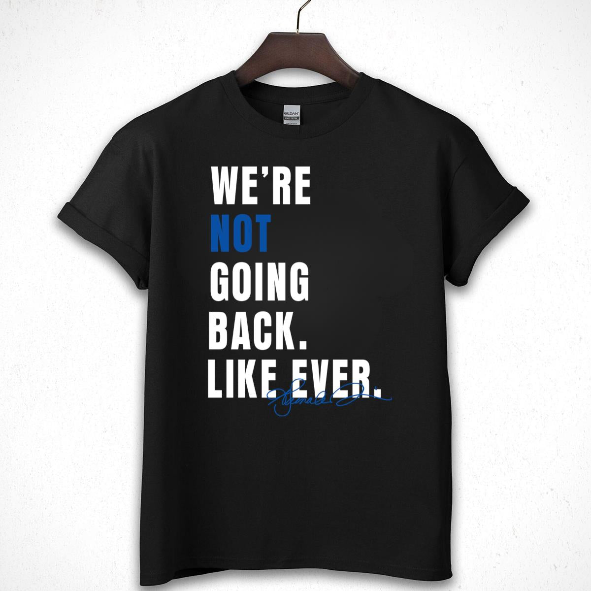 We Are Not Going Back Like Ever Vintage 2020s Protest Activist Unisex T-Shirt