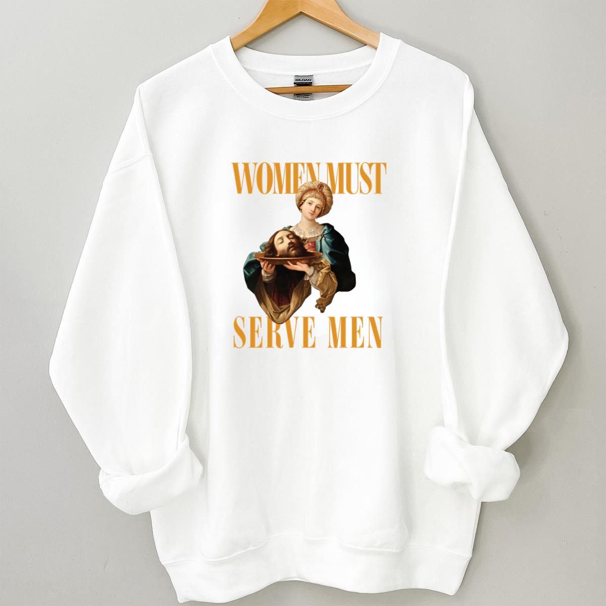 Women Must Serve Men Vintage 70s Feminist Slogan Unisex T-Shirt