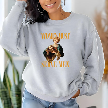 Women Must Serve Men Vintage 70s Feminist Slogan Unisex T-Shirt