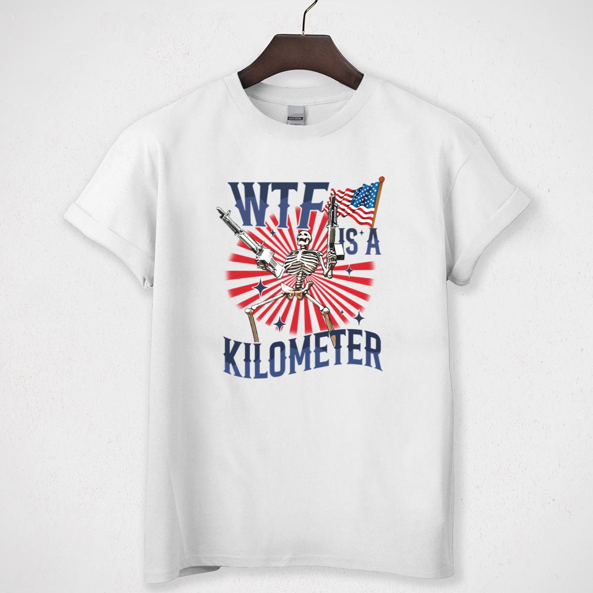 Wtf Is A Kilometer Funny Skeleton 4th of July Meme Cringey USA Unisex T-Shirt
