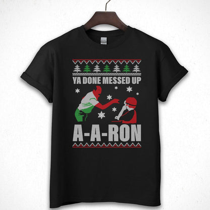 Ya Done Messed Up AAron Vintage 80s Funny Christmas Collector Edition Unisex T-Shirt