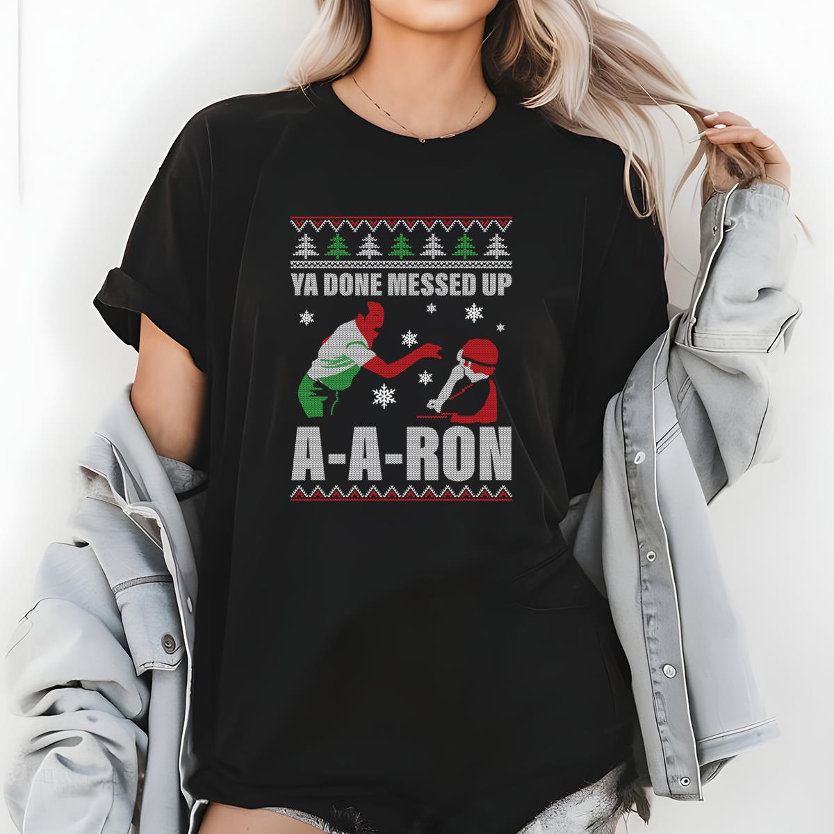 Ya Done Messed Up AAron Vintage 80s Funny Christmas Collector Edition Unisex T-Shirt