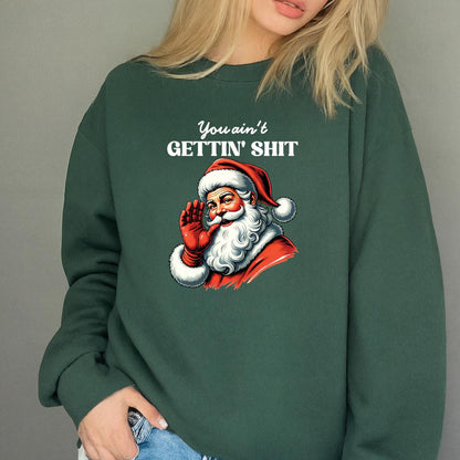 You Aint Gettin Shit Vintage Retro Unisex Relaxed Fit Printed in USA Clothing Womenswear