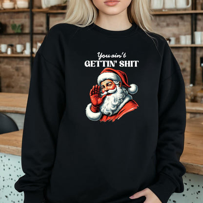You Aint Gettin Shit Vintage Retro Unisex Relaxed Fit Printed in USA Clothing Womenswear