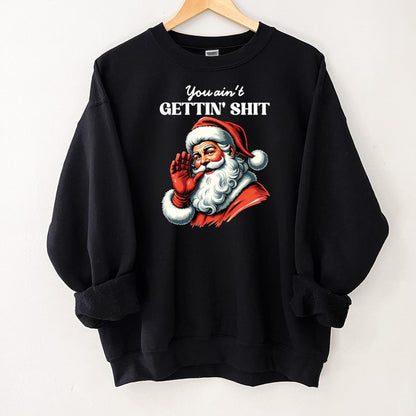 You Aint Gettin Shit Vintage Retro Unisex Relaxed Fit Printed in USA Clothing Womenswear