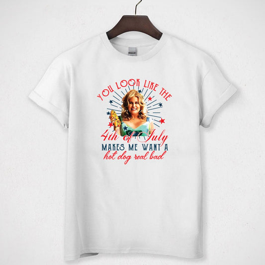 You Look Like The 4th Of July Makes Me Want A Hot Dog Real Bad Vintage Funny Graphic Design Unisex T-Shirt